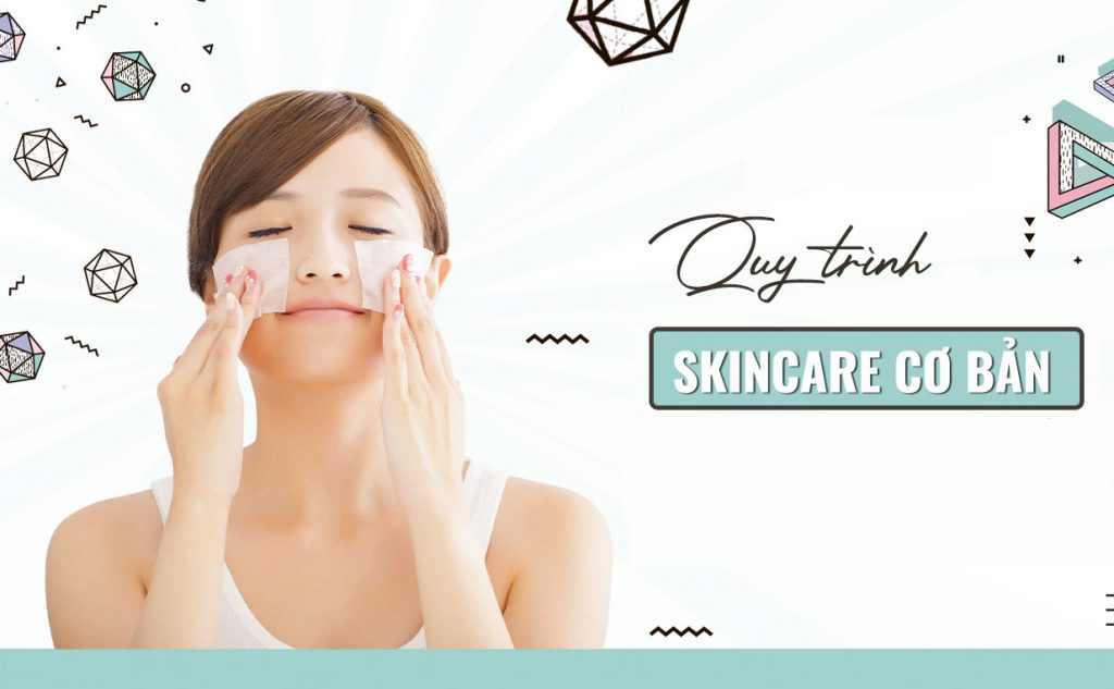 quy trình skincare cơ bản